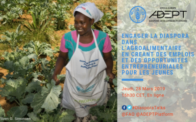 ENGAGER LA DIASPORA DANS L’AGROALIMENTAIRE EN CREANT DES EMPLOIS ET DES OPPORTUNITES ENTREPRENEURIALES POUR LES JEUNES -WEBINAIRE MENSUEL