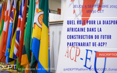 À VOS AGENDAS: QUEL RÔLE POUR LA DIASPORA AFRICAINE DANS LA CONSTRUCTION DU FUTUR PARTENARIAT UE-ACP? PERSPECTIVES DE L’APRÈS-COTONOU ET DE LA STRATÉGIE COMMUNE AFRIQUE-UE